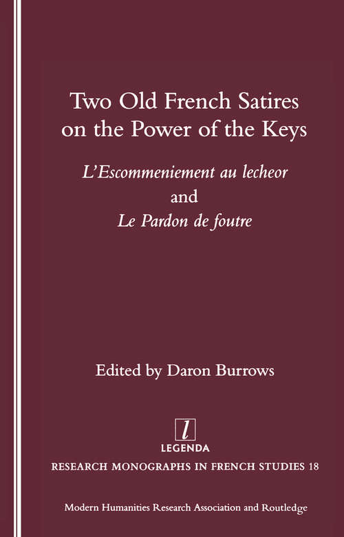 Book cover of Two Old French Satires on the Power of the Keys: L'Escommeniement Au Lecheor and Le Pardon De Foutre