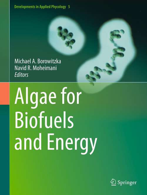 Book cover of Algae for Biofuels and Energy (2013) (Developments in Applied Phycology #5)