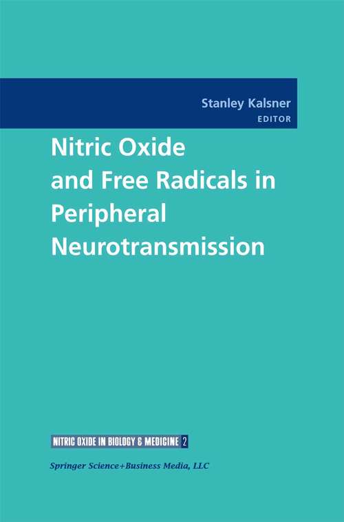 Book cover of Nitric Oxide and Free Radicals in Peripheral Neurotransmission (2000) (Nitric Oxide in Biology and Medicine #2)