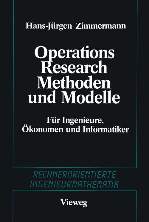 Book cover of Methoden und Modelle des Operations Research: Für Ingenieure, Ökonomen und Informatiker (1987) (Rechnerorientierte Ingenieurmathematik)
