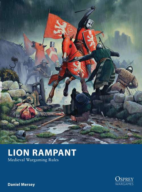 Book cover of Lion Rampant: Medieval Wargaming Rules (Osprey Wargames)