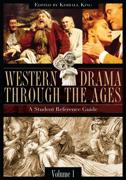 Book cover of Western Drama through the Ages [2 volumes]: A Student Reference Guide [2 volumes]