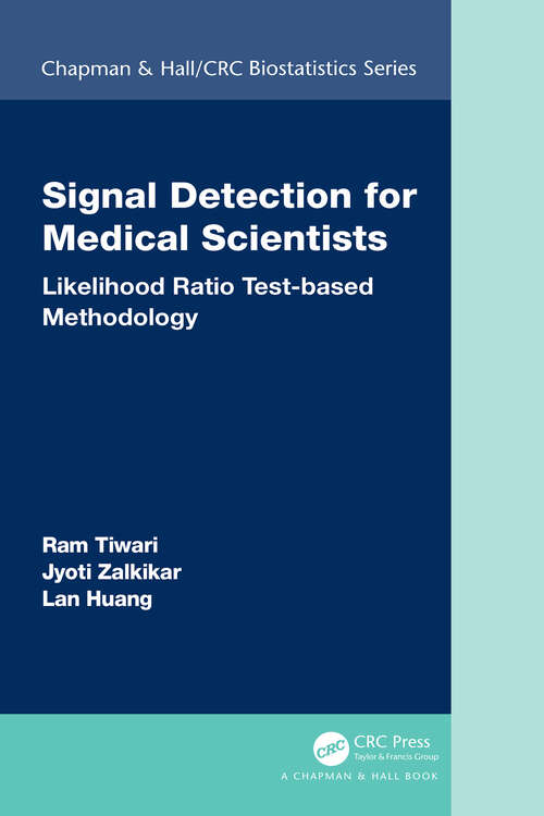 Book cover of Signal Detection for Medical Scientists: Likelihood Ratio Test-based Methodology (Chapman & Hall/CRC Biostatistics Series)