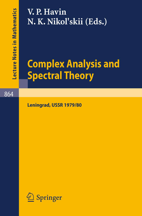 Book cover of Complex Analysis and Spectral Theory: Seminar, Leningrad 1979/80 (1981) (Lecture Notes in Mathematics #864)