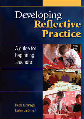 Book cover of Developing Reflective Practice: A Guide For Beginning Teachers (UK Higher Education OUP  Humanities & Social Sciences Education OUP)