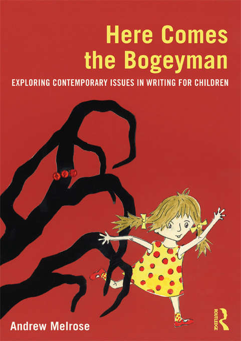 Book cover of Here Comes the Bogeyman: Exploring contemporary issues in writing for children