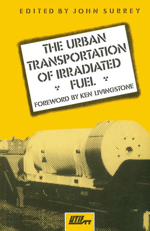 Book cover of Urban Transportation of Irradiated Fuel (1st ed. 1984)