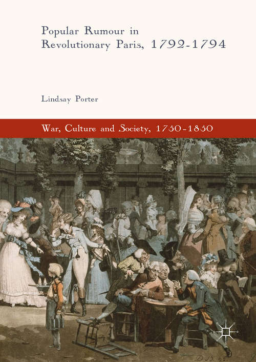 Book cover of Popular Rumour in Revolutionary Paris, 1792-1794