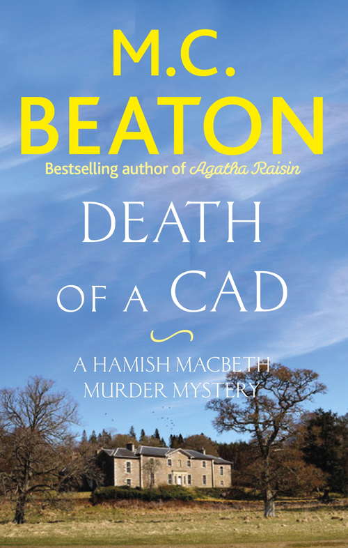 Book cover of Death of a Cad (Hamish Macbeth #44)