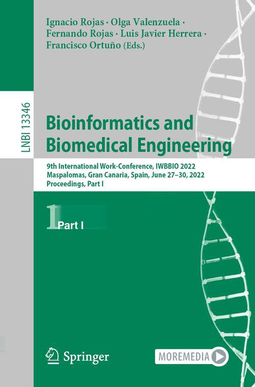 Book cover of Bioinformatics and Biomedical Engineering: 9th International Work-Conference, IWBBIO 2022, Maspalomas, Gran Canaria, Spain, June 27–30, 2022, Proceedings, Part I (1st ed. 2022) (Lecture Notes in Computer Science #13346)