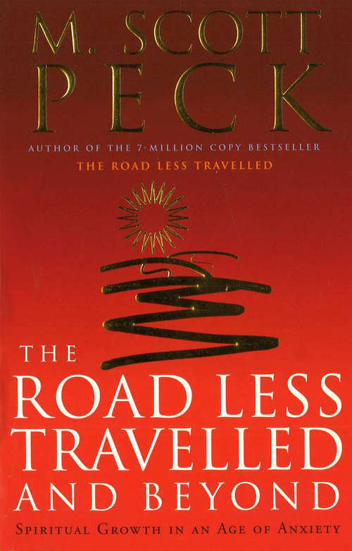 Book cover of The Road Less Travelled And Beyond: Spiritual Growth in an Age of Anxiety (Basic Ser.)