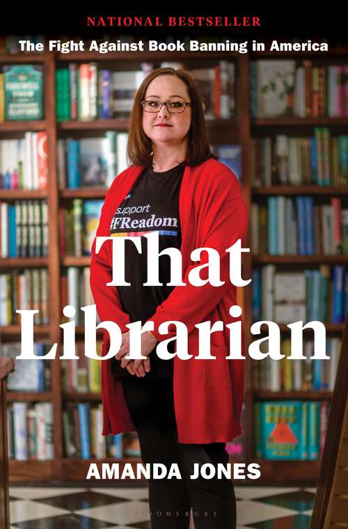 Book cover of That Librarian: The Fight Against Book Banning in America