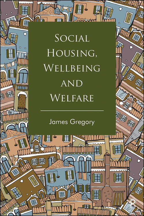 Book cover of Social Housing, Wellbeing and Welfare