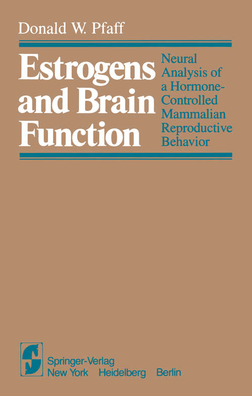 Book cover of Estrogens and Brain Function: Neural Analysis of a Hormone-Controlled Mammalian Reproductive Behavior (1980)