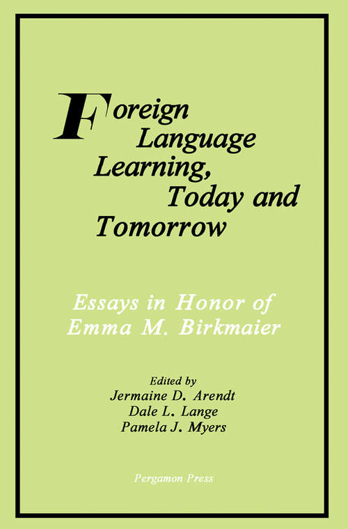 Book cover of Foreign Language Learning, Today and Tomorrow: Essays in Honor of Emma M. Birkmaier