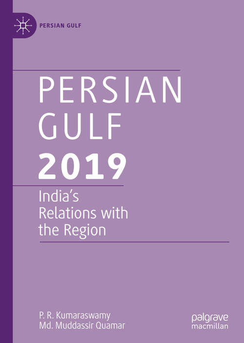 Book cover of Persian Gulf 2019: India’s Relations with the Region (1st ed. 2020) (Persian Gulf)