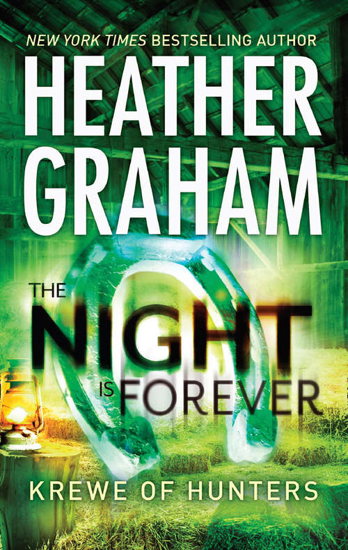 Book cover of The Night is Forever: The Night Is Watching The Night Is Alive The Night Is Forever (ePub First edition) (Krewe of Hunters #11)