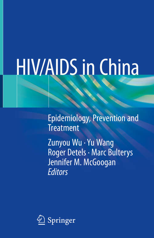 Book cover of HIV/AIDS in China: Epidemiology, Prevention and Treatment (1st ed. 2020) (Public Health In China Ser. #1)