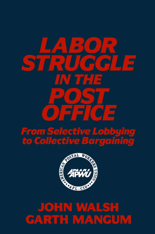 Book cover of Labor Struggle in the Post Office: From Selective Lobbying to Collective Bargaining (Labor And Human Resources)