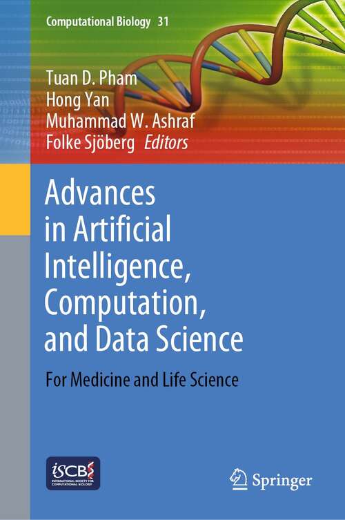 Book cover of Advances in Artificial Intelligence, Computation, and Data Science: For Medicine and Life Science (1st ed. 2021) (Computational Biology #31)