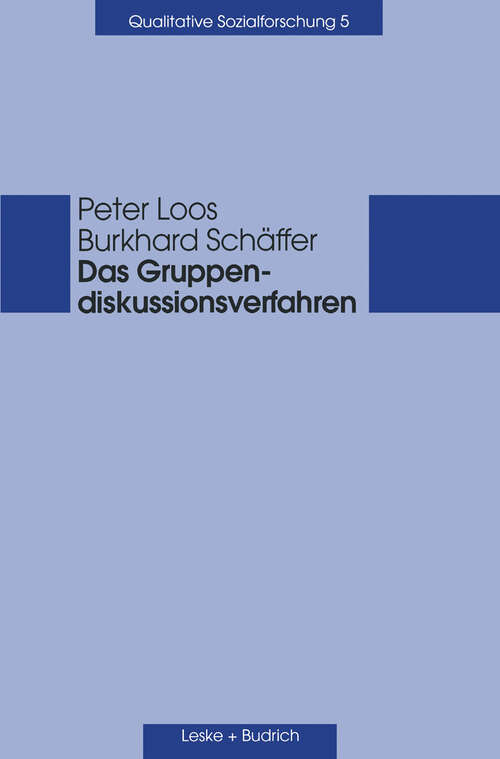 Book cover of Das Gruppendiskussionsverfahren: Theoretische Grundlagen und empirische Anwendung (2001) (Qualitative Sozialforschung #5)