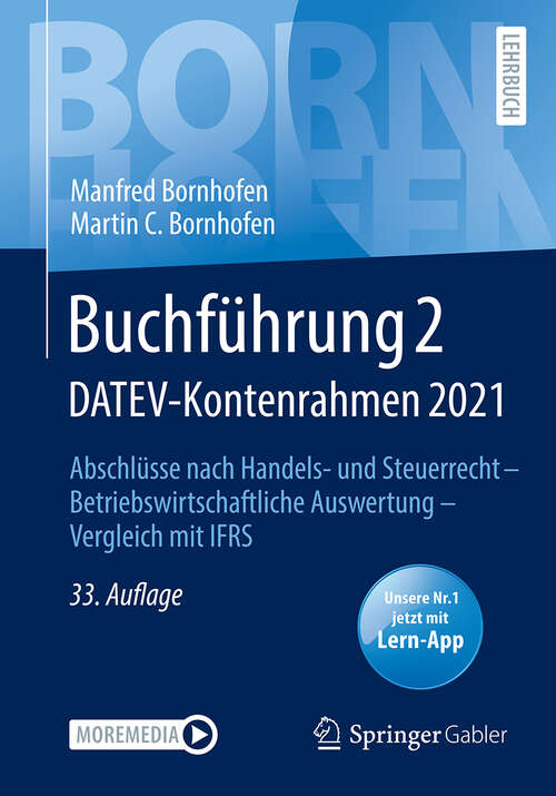 Book cover of Buchführung 2 DATEV-Kontenrahmen 2021: Abschlüsse nach Handels- und Steuerrecht — Betriebswirtschaftliche Auswertung — Vergleich mit IFRS (33. Aufl. 2022) (Bornhofen Buchführung 2 LB)