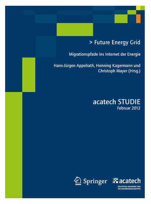 Book cover of Future Energy Grid: Migrationspfade in das Internet der Energie (2012) (acatech STUDIE)