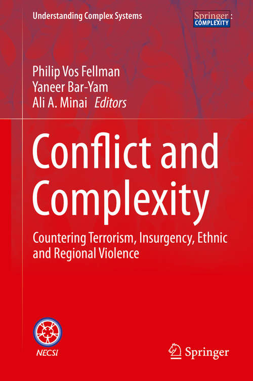 Book cover of Conflict and Complexity: Countering Terrorism, Insurgency, Ethnic and Regional Violence (2015) (Understanding Complex Systems)