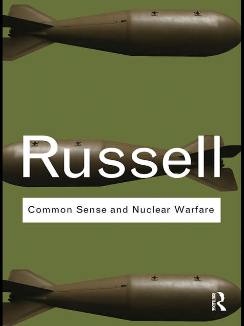 Book cover of Common Sense and Nuclear Warfare (Routledge Classics)