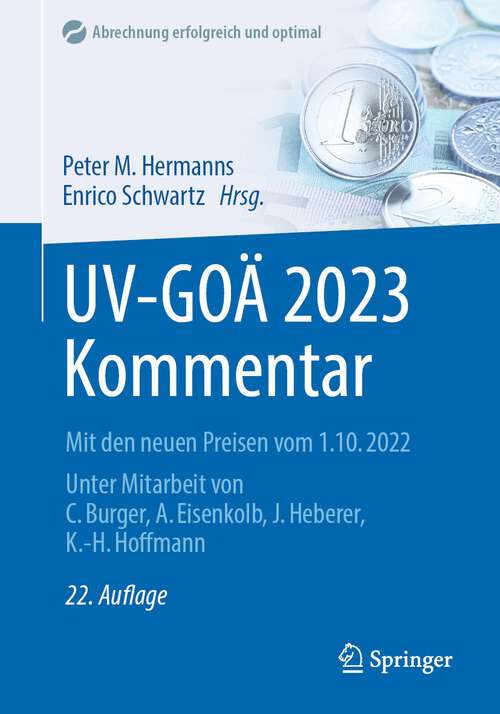 Book cover of UV-GOÄ 2023 Kommentar: Mit den neuen Preisen vom 1.10.2022 (22. Aufl. 2023) (Abrechnung erfolgreich und optimal)