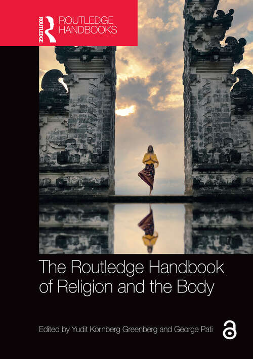 Book cover of The Routledge Handbook of Religion and the Body (Routledge Handbooks in Religion)