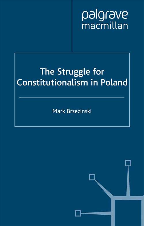 Book cover of The Struggle for Constitutionalism in Poland (1998) (St Antony's Series)