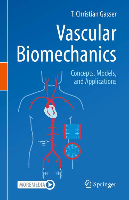 Book cover of Vascular Biomechanics: Concepts, Models, and Applications (1st ed. 2021)