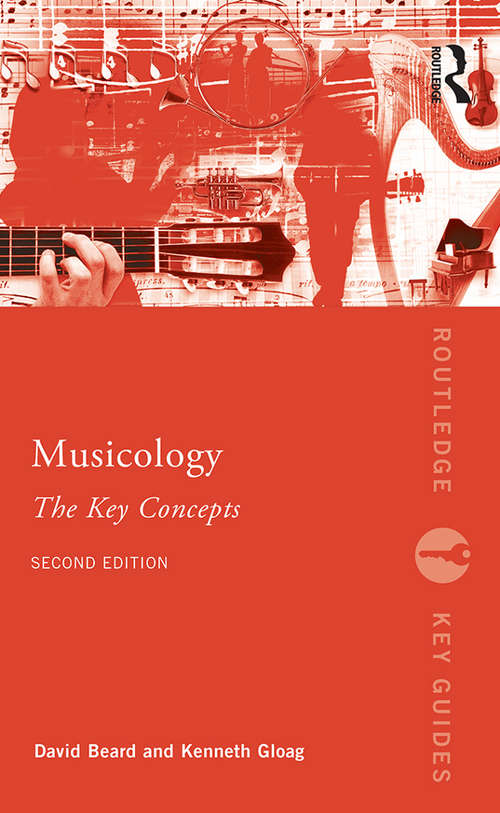 Book cover of Musicology: The Key Concepts (2) (Routledge Key Guides)