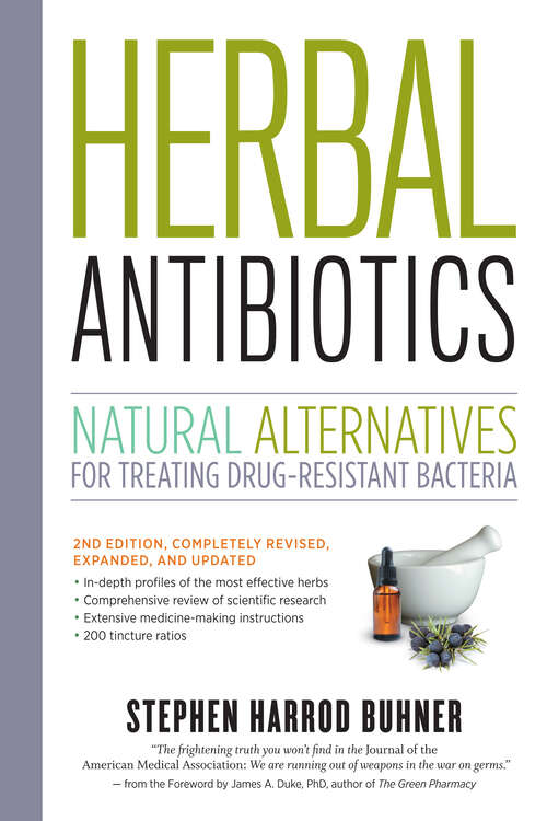 Book cover of Herbal Antibiotics, 2nd Edition: Natural Alternatives for Treating Drug-resistant Bacteria (2)