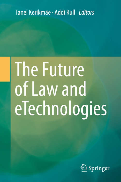 Book cover of The Future of Law and eTechnologies (1st ed. 2016)