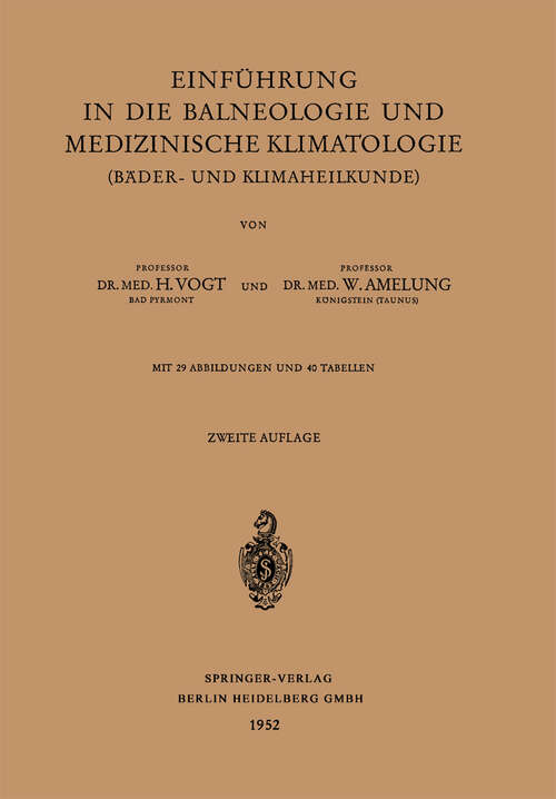 Book cover of Einführung in die Balneologie und medizinische Klimatologie (Bäder- und Klimaheilkunde) (2. Aufl. 1952)