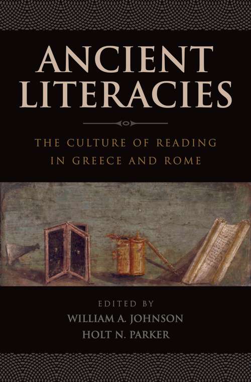 Book cover of Ancient Literacies: The Culture of Reading in Greece and Rome