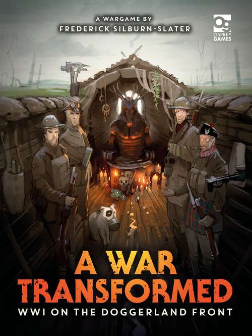 Book cover of A War Transformed: WWI on the Doggerland Front: A Wargame