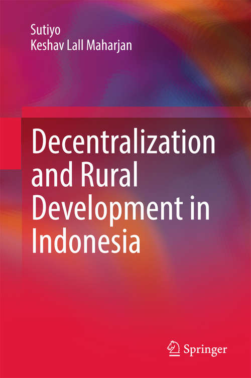 Book cover of Decentralization and Rural Development in Indonesia (SpringerBriefs in Political Science)