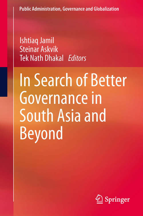 Book cover of In Search of Better Governance in South Asia and Beyond (2013) (Public Administration, Governance and Globalization #3)