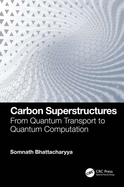Book cover of Carbon Superstructures: From Quantum Transport to Quantum Computation