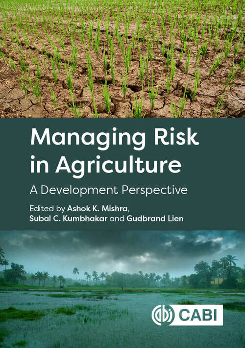 Book cover of Managing Risk in Agriculture: A Development Perspective