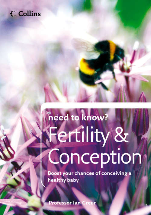 Book cover of Fertility and Conception (ePub edition) (Collins Need to Know?)