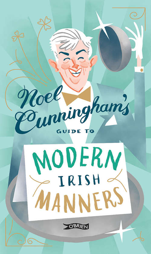 Book cover of Noel Cunningham's Guide to Modern Irish Manners