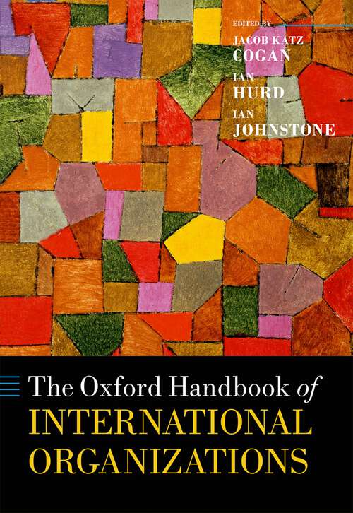 Book cover of The Oxford Handbook of International Organizations (Oxford Handbooks)