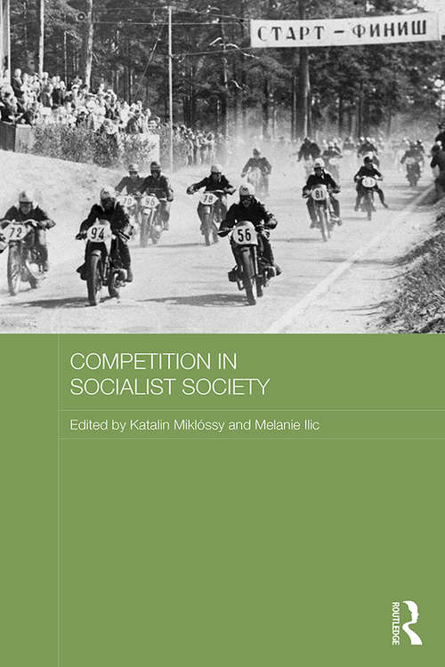 Book cover of Competition in Socialist Society (Routledge Studies in the History of Russia and Eastern Europe)