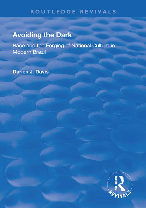 Book cover of Avoiding the Dark: Essays on Race and the Forging of National Culture in Modern Brazil (Routledge Revivals)