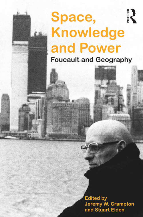 Book cover of Space, Knowledge and Power: Foucault and Geography