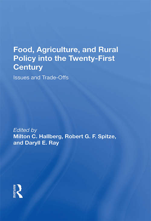 Book cover of Food, Agriculture, And Rural Policy Into The Twenty-first Century: Issues And Trade-offs